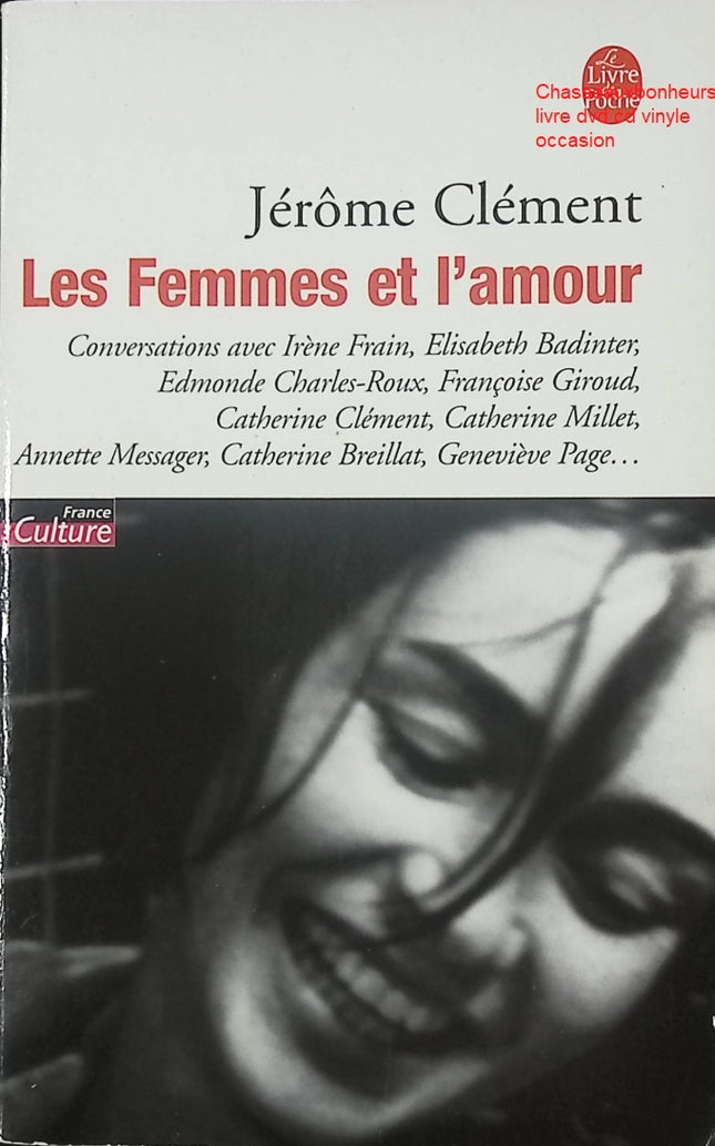 Essai contemporain Les Femmes et l’amour Jérôme Clément réflexion relations sentimentales société livre occasion - Livre