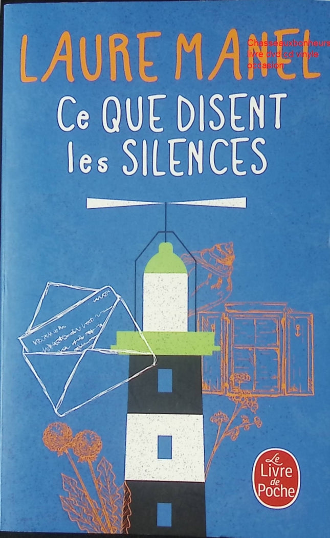 Roman contemporain Ce que disent les silences Laure Manel émotions secrets famille relation mère fille livre occasion - Livre