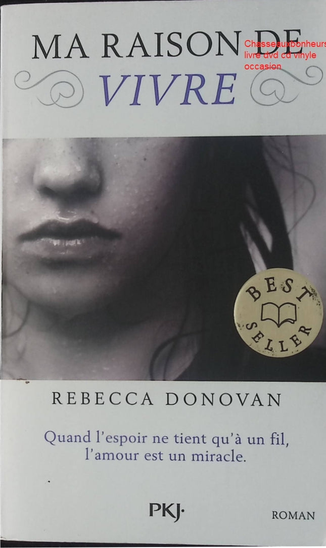 Ma Raison de Vivre – Rebecca Donovan – roman jeunesse amour drame émotions adolescence d'occasion - Livre