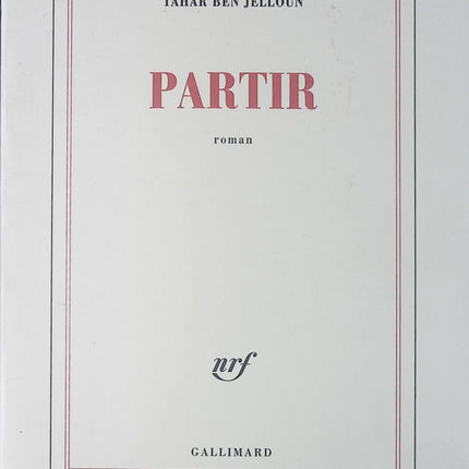 Partir – Tahar Ben Jelloun – roman immigration Maroc exil espoir société contemporaine d'occasion - Livre
