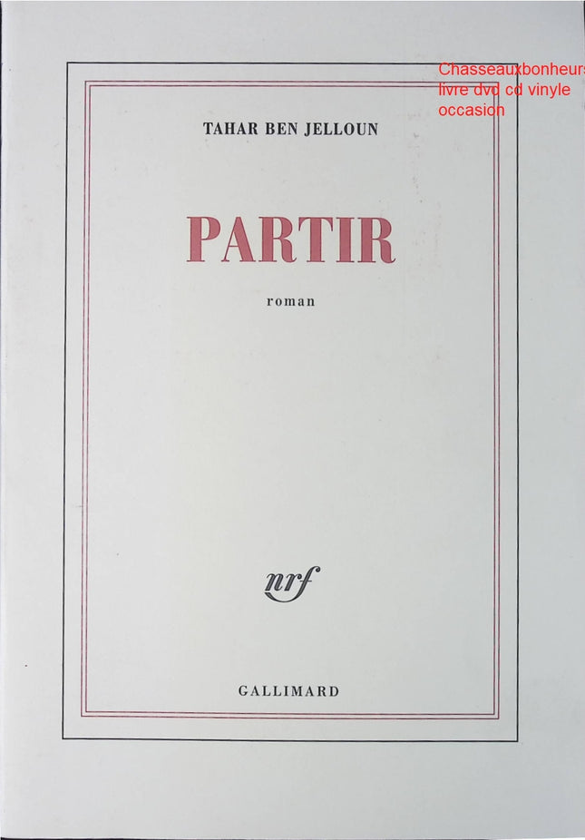 Partir – Tahar Ben Jelloun – roman immigration Maroc exil espoir société contemporaine d'occasion - Livre