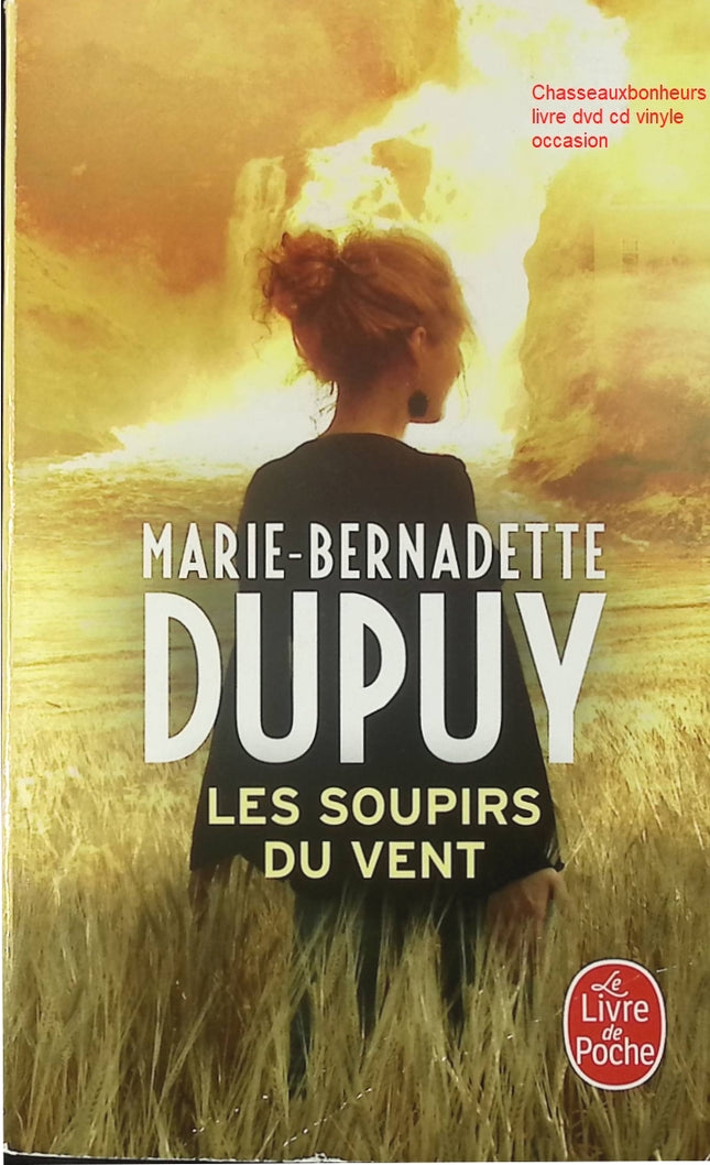 Les Soupirs du vent – L’Orpheline des neiges Tome 3 – Marie-Bernadette Dupuy – roman historique saga familiale drame romanesque d’occasion - Livre