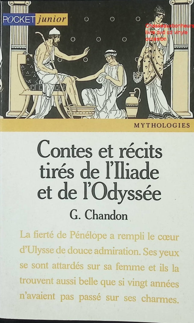 Contes et récits mythologie grecque Contes et récits tirés de l'Iliade et l'Odyssée – Georges Chandon épopée Homère résumé jeunesse occasion - Livre