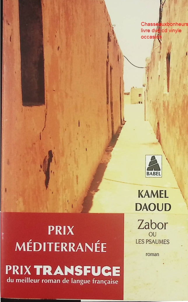 Zabor ou Les psaumes – Kamel Daoud – Roman contemporain poétique sur l’écriture, la mémoire et la vie - Livre