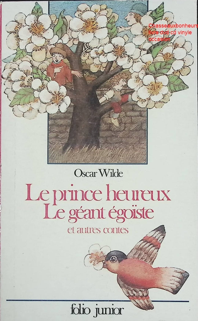 Le Prince heureux Le Géant égoïste et autres contes – Oscar Wilde – contes classiques jeunesse moralité occasion - Livre