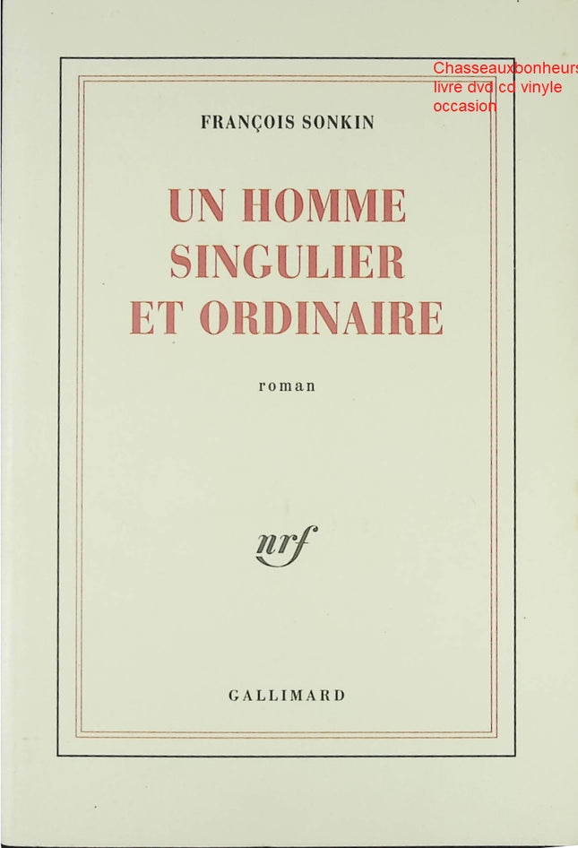 Un homme singulier et ordinaire – François Sonkin – Roman contemporain sur l’identité et les contradictions humaines - Livre