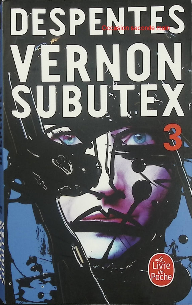 Vernon Subutex Tome 3 – Virginie Despentes | Roman contemporain, fresque sociale et conclusion de trilogie - Livre