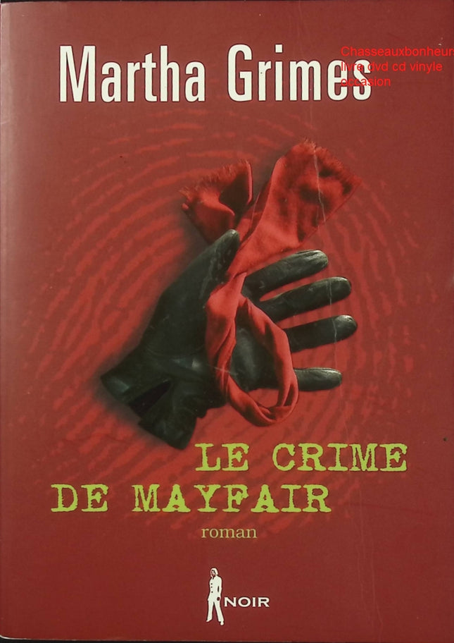 Le Crime de Mayfair – Martha Grimes roman policier enquête mystère Londres crime aristocratie - Livre