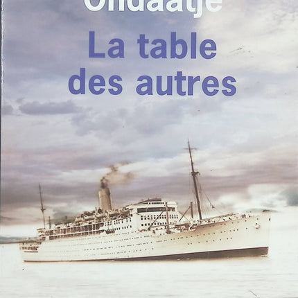 La Table des autres – Michael Ondaatje – roman initiatique, voyage maritime et souvenirs d’enfance - Livre