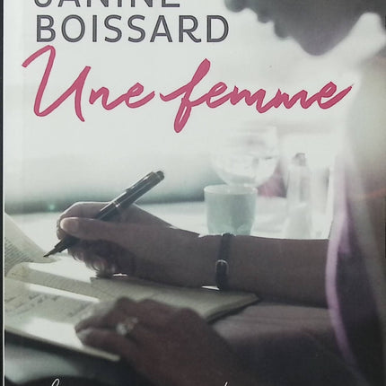 Une femme – Janine Boissard roman contemporain portrait de femme famille émotions vie quotidienne - Livre