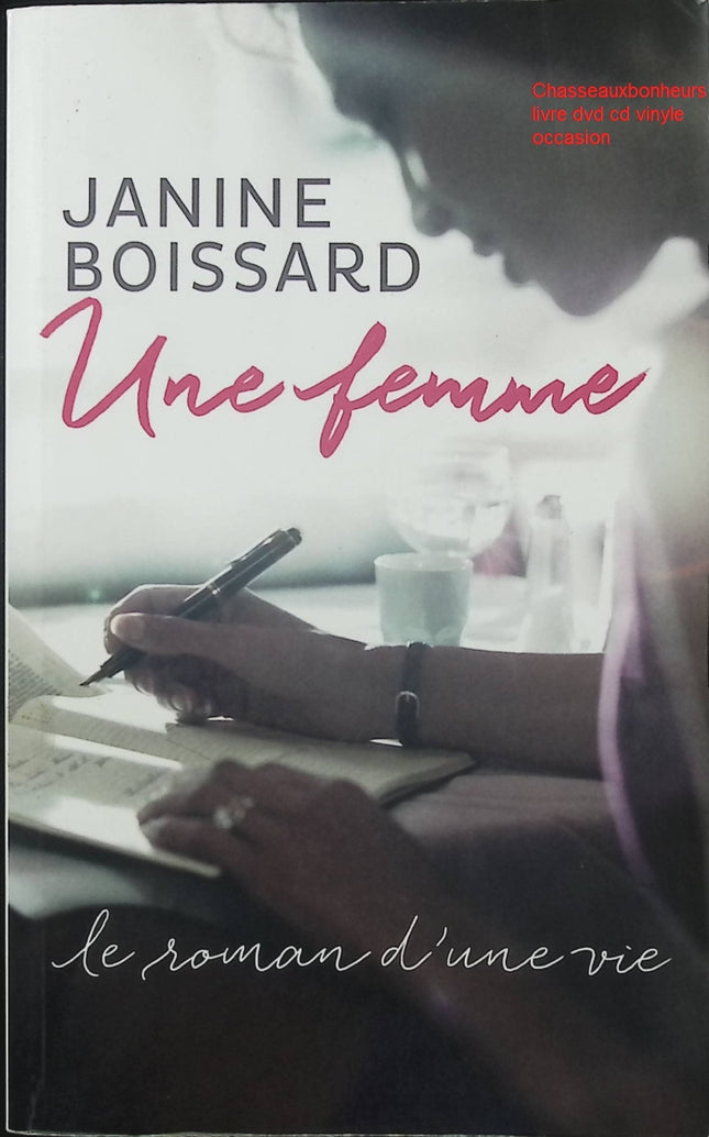 Une femme – Janine Boissard roman contemporain portrait de femme famille émotions vie quotidienne - Livre