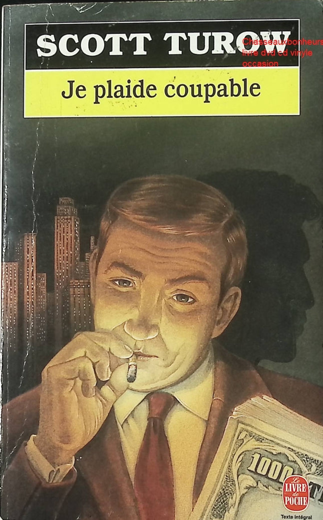 Je plaide coupable – Scott Turow – Thriller judiciaire et roman de procès captivant - Livre