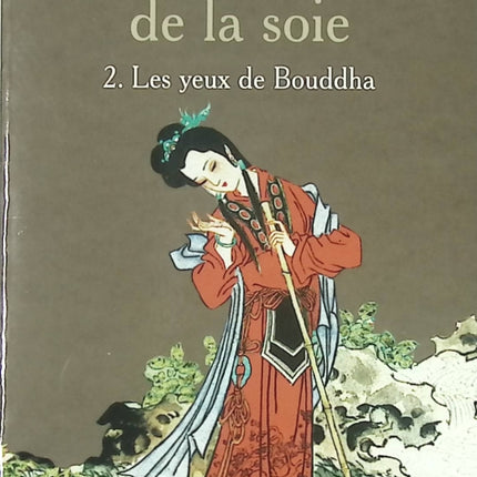 L’Impératrice de la Soie – Tome 2 : Les Yeux de Bouddha – José Frèches – Roman historique et saga en Chine impériale - Livre