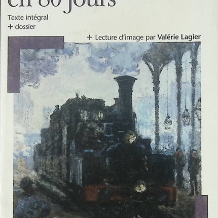 Le Tour du monde en quatre-vingts jours – Jules Verne – Roman d’aventure classique et voyage autour du monde - Livre