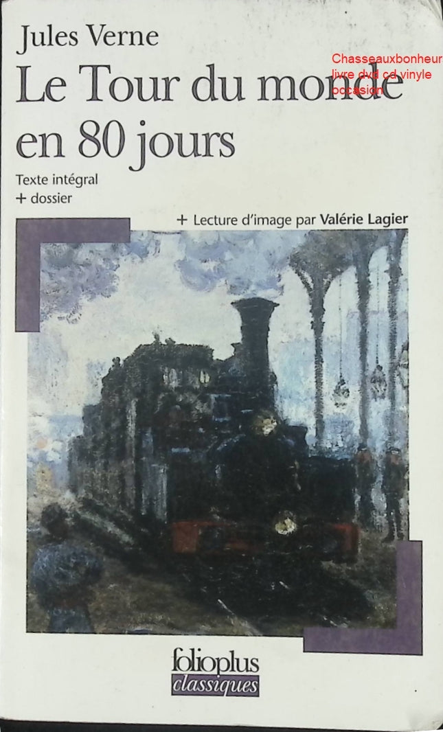 Le Tour du monde en quatre-vingts jours – Jules Verne – Roman d’aventure classique et voyage autour du monde - Livre
