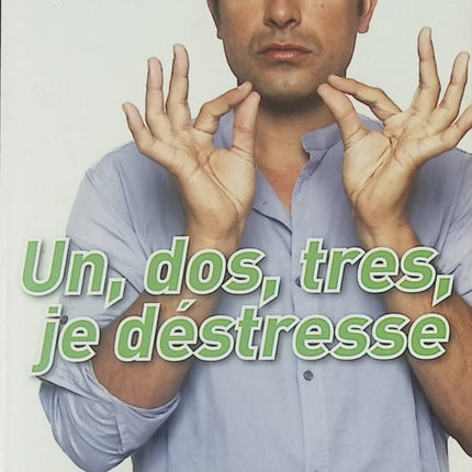 Un, dos, tres, je déstresse – La Méthode Denis Bouley – Bruno Salomone – Livre de développement personnel et gestion du stress - Livre