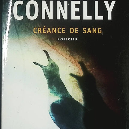 Roman policier thriller enquête suspense – Créance de sang Michael Connelly - Livre