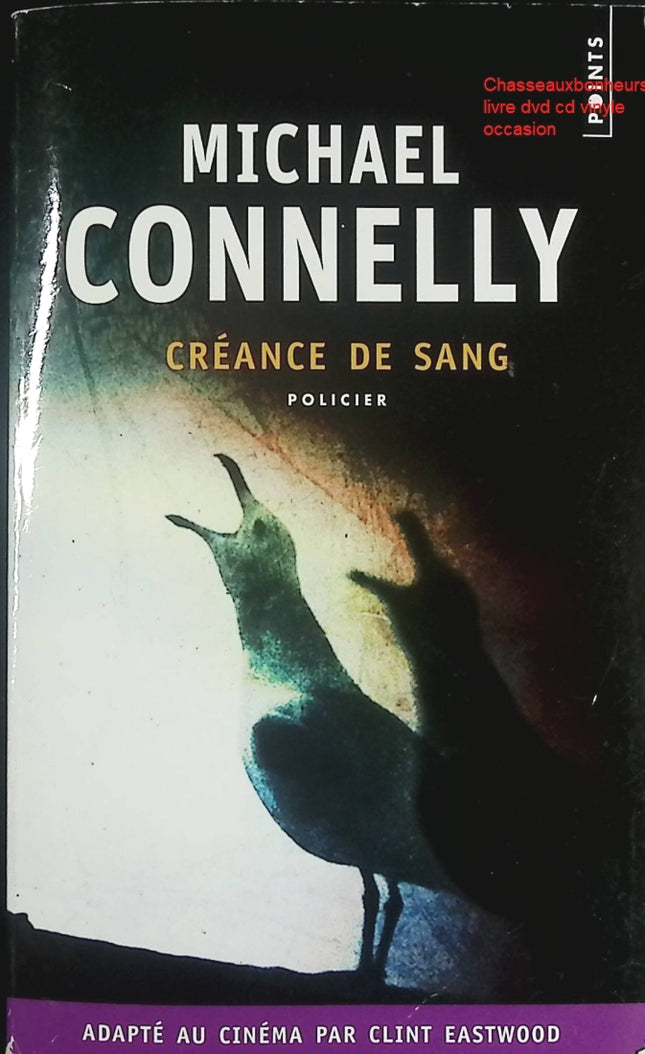 Roman policier thriller enquête suspense – Créance de sang Michael Connelly - Livre