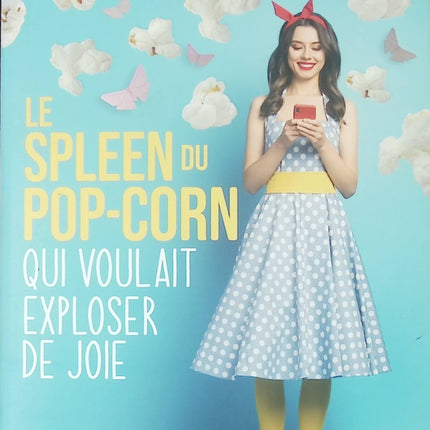 Le spleen du pop-corn qui voulait exploser de joie Raphaëlle Giordano livre occasion – roman feel good développement personnel bonheur émotions - Livre