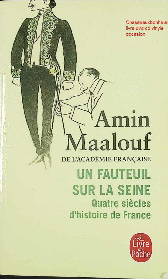 Essai historique France culture société – Un Fauteuil sur la Seine Amin Maalouf - Livre