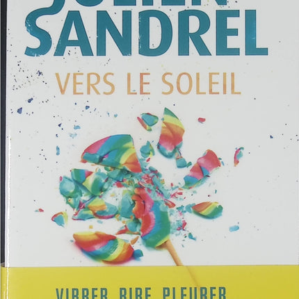Vers le soleil Julien Sandrel livre occasion – roman contemporain feel good espoir famille renaissance émotions - Livre