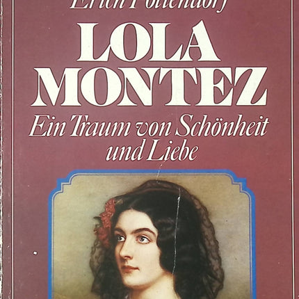 Biographie historique Lola Montez Ein Traum von Schönheit und Liebe Erich Pottendorf livre occasion - Livre en Allemand