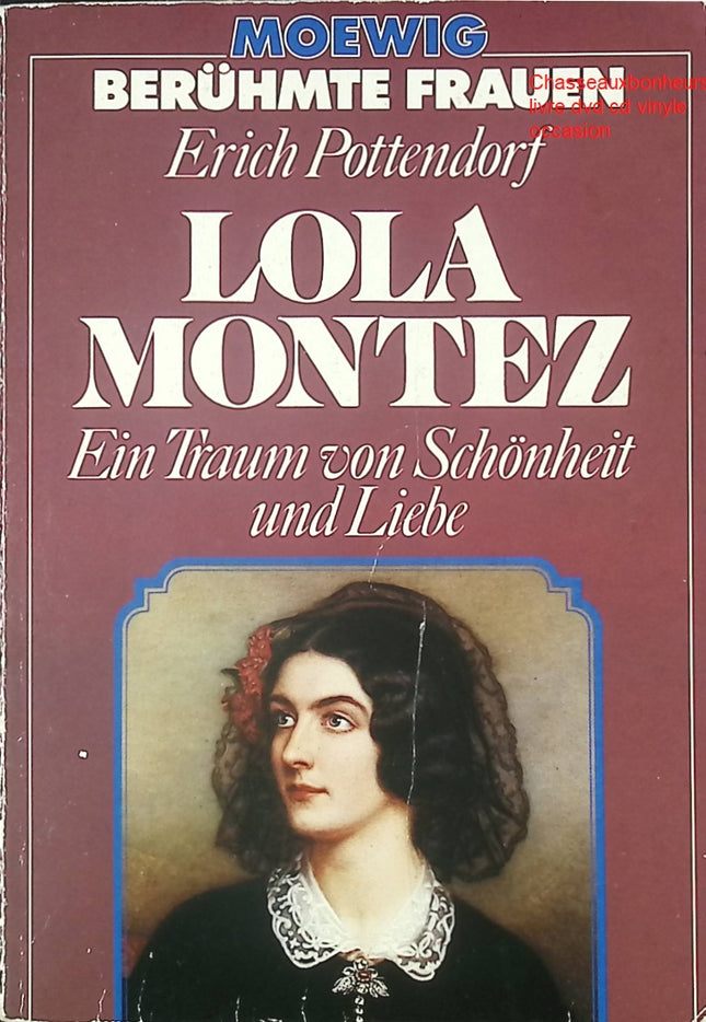 Biographie historique Lola Montez Ein Traum von Schönheit und Liebe Erich Pottendorf livre occasion - Livre en Allemand