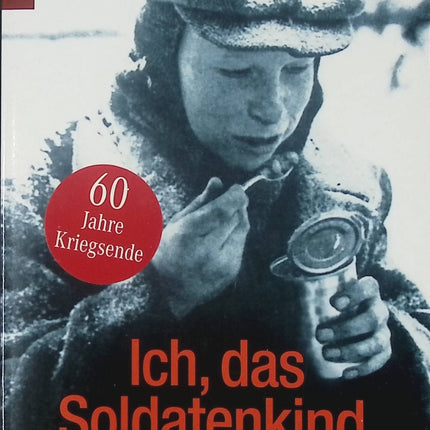 Récit autobiographique guerre Ich das Soldatenkind Walter Tilemann enfance soldat mémoire livre occasion - Livre en Allemand