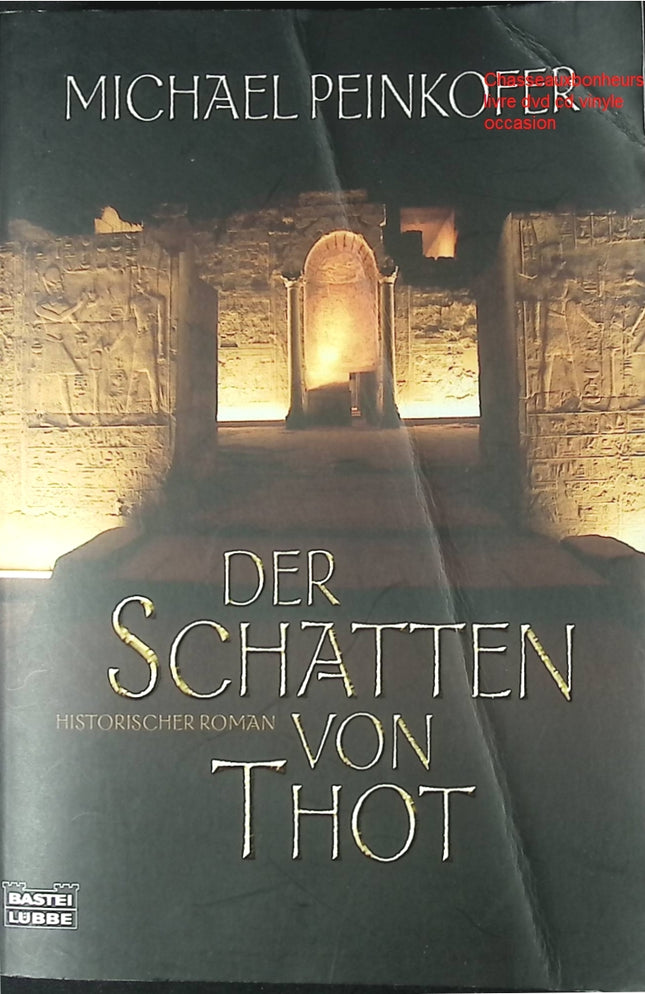 Roman fantastique Égypte antique Der Schatten von Thot Michael Peinkofer aventure mystère livre occasion - Livre en Allemand