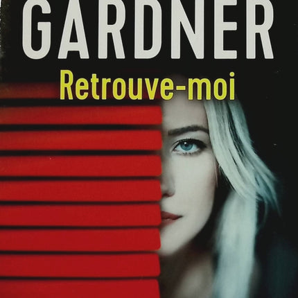 Retrouve-moi – Lisa Gardner – thriller policier et enquête D.D. Warren – livre d’occasion - livre
