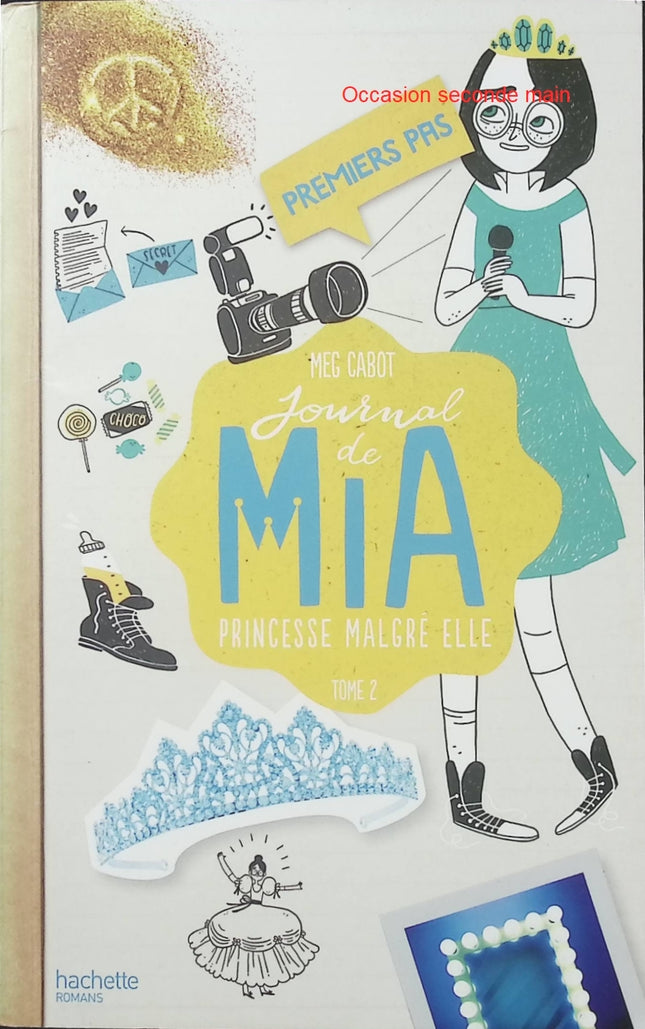Journal de Mia, princesse malgré elle Tome 2 – Premiers pas – Meg Cabot – Roman jeunesse humoristique sur les aventures d’une adolescente devenue princesse - Livre