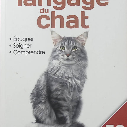Le Grand Livre du Langage du Chat – Anastasiia Brozinska – Guide pratique pour comprendre le comportement félin, éduquer son chat et prendre soin de lui - Livre