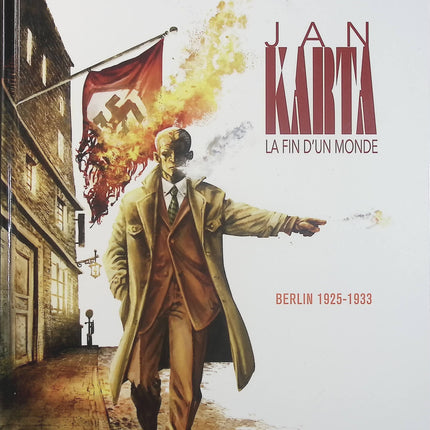 Jan Karta La Fin d’un Monde Tome 1 Berlin 1925-1933 – Rodolfo Torti, Spartaco Ripa et Roberto Dal Pra’ – BD historique et policière  - Livre BD