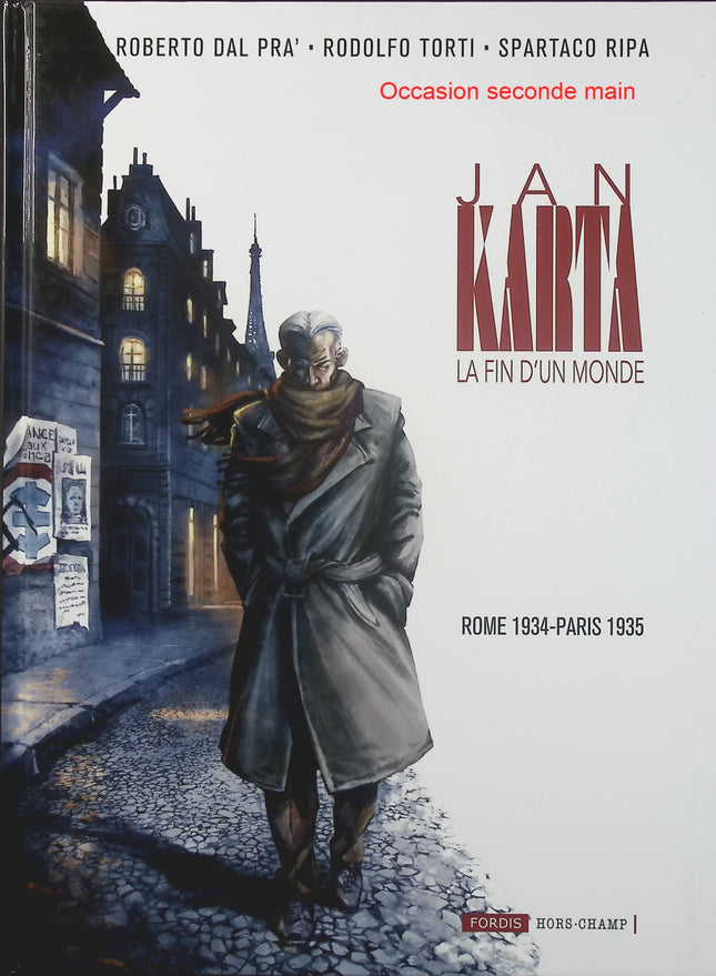 Jan Karta La Fin d’un Monde Tome 2 Rome 1934-Paris 1935 – Rodolfo Torti, Spartaco Ripa et Roberto Dal Pra’ – BD policière et historique  - Livre BD