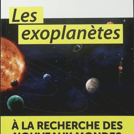 Les Exoplanètes – À la recherche des nouveaux mondes – Flavien Kiefer – Livre de vulgarisation scientifique sur les planètes extrasolaires, l’astronomie et la recherche de mondes habitables - Livre