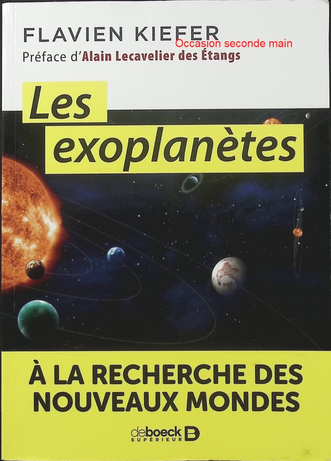 Les Exoplanètes – À la recherche des nouveaux mondes – Flavien Kiefer – Livre de vulgarisation scientifique sur les planètes extrasolaires, l’astronomie et la recherche de mondes habitables - Livre