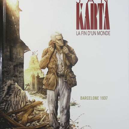 Jan Karta La Fin d’un Monde Tome 4 Barcelone 1937 – Rodolfo Torti, Spartaco Ripa et Roberto Dal Pra’ – BD policière et historique  - Livre BD