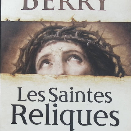 Les Saintes Reliques – Steve Berry – Thriller historique, secrets religieux, mystères du christianisme et enquête au cœur de l’Histoire - Livre