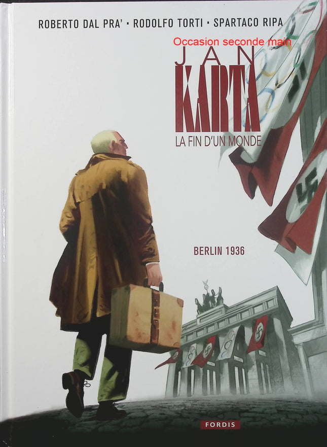 Jan Karta La Fin d’un Monde Tome 3 Berlin 1936 – Rodolfo Torti, Spartaco Ripa et Roberto Dal Pra’ – BD policière et historique  - Livre BD