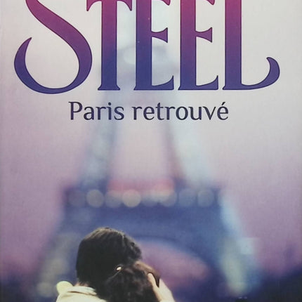 Paris retrouvé – Danielle Steel – roman sentimental, amour et renaissance dans la capitale française - Livre