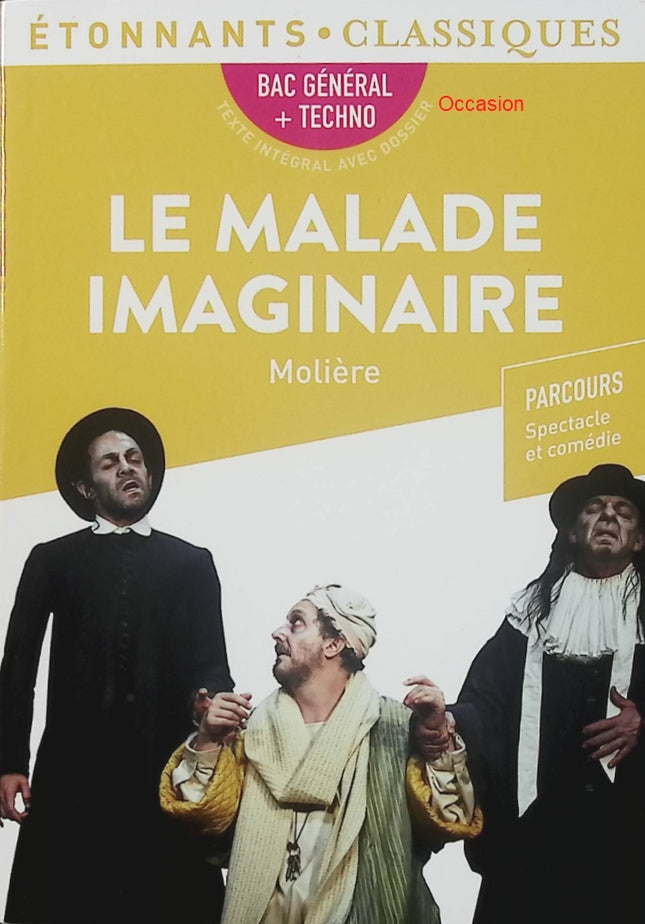 Le Malade imaginaire – Molière – pièce de théâtre classique, comédie satirique et étude au programme scolaire - Livre