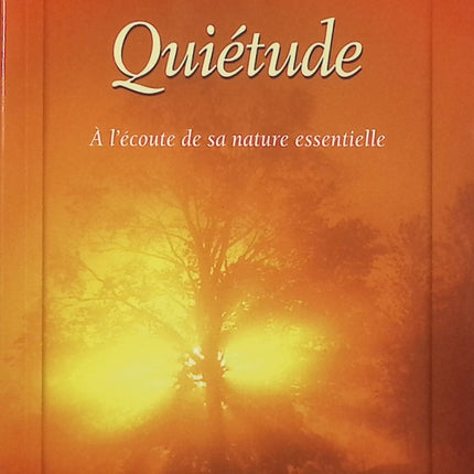 Quiétude – Eckhart Tolle – développement spirituel, présence et paix intérieure - Livre