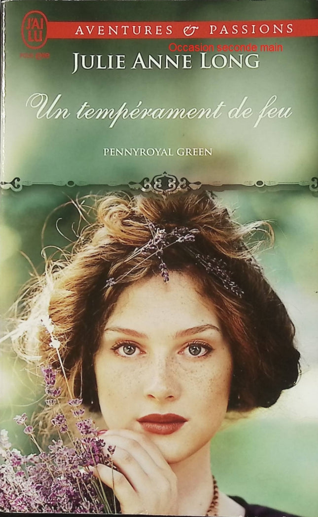 Pennyroyal Green Tome 4 Un tempérament de feu – Julie Anne Long – Romance historique Regency – passion, rivalité et amour impossible - Livre
