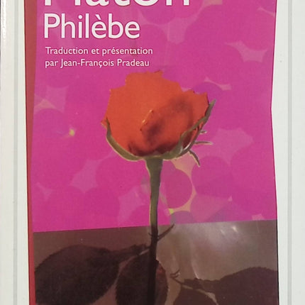 Philèbe – Platon – dialogue philosophique antique, plaisir, bonheur et recherche du bien - Livre