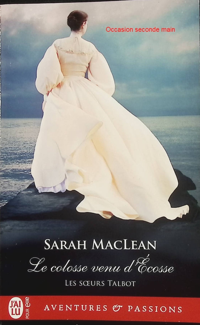 Le colosse venu d’Écosse – Sarah MacLean – Les Sœurs Talbot Tome 2 – Romance historique Highland – mariage forcé et passion - Livre