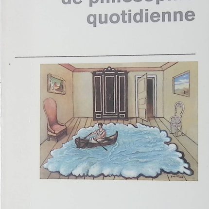 101 Expériences de philosophie quotidienne – Roger-Pol Droit – essai philosophie développement personnel réflexion vie quotidienne d’occasion - Livre