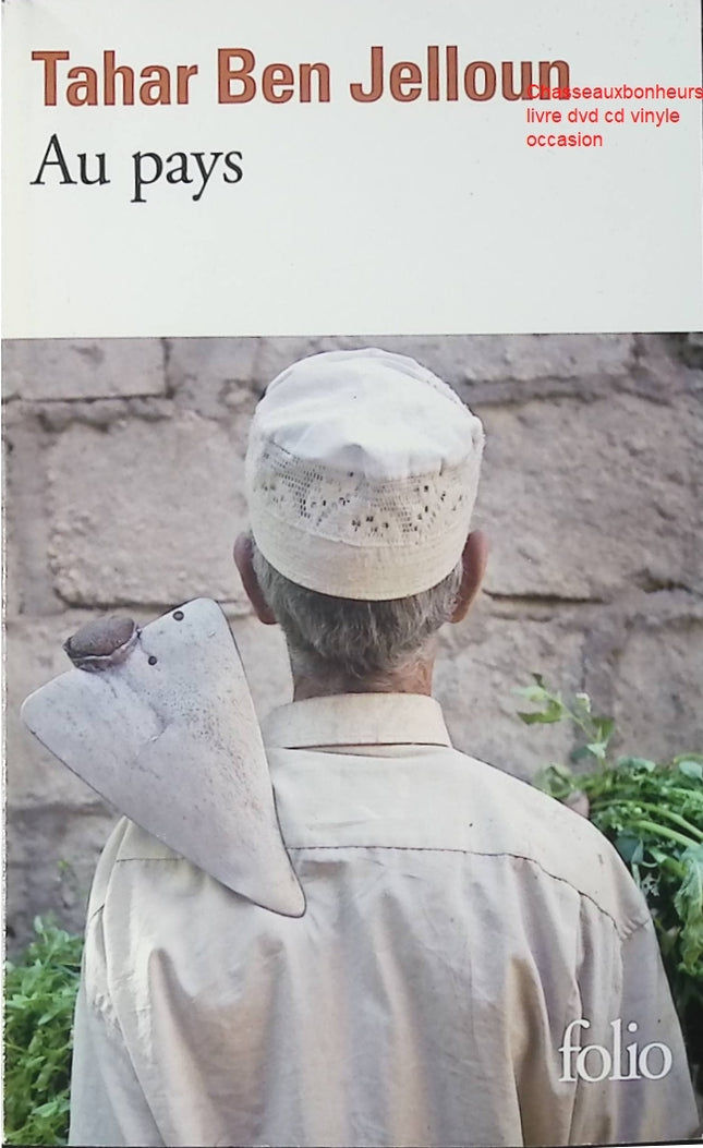 Au pays – Tahar Ben Jelloun – roman contemporain immigration identité société roman engagé d’occasion - Livre