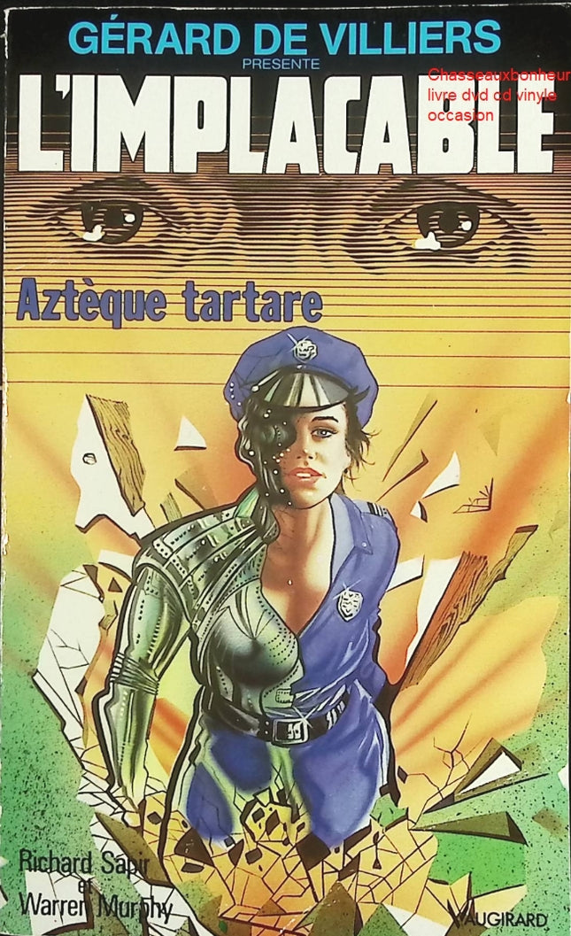 Aztèque Tartare – L’Implacable n°82 – Richard Sapir, Warren Murphy & Gérard de Villiers – Roman d’espionnage et thriller d’action international - Livre