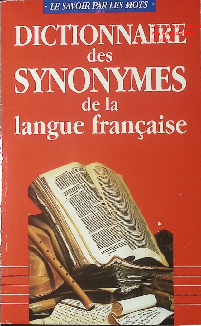 Dictionnaire des synonymes de la langue française dictionnaire français vocabulaire expression rédaction - Livre