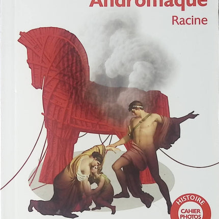 Andromaque Jean Racine tragédie classique théâtre français lycée bac français étude scolaire - Livre